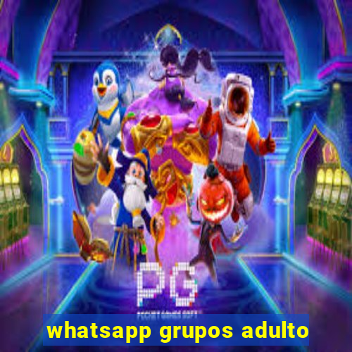 whatsapp grupos adulto